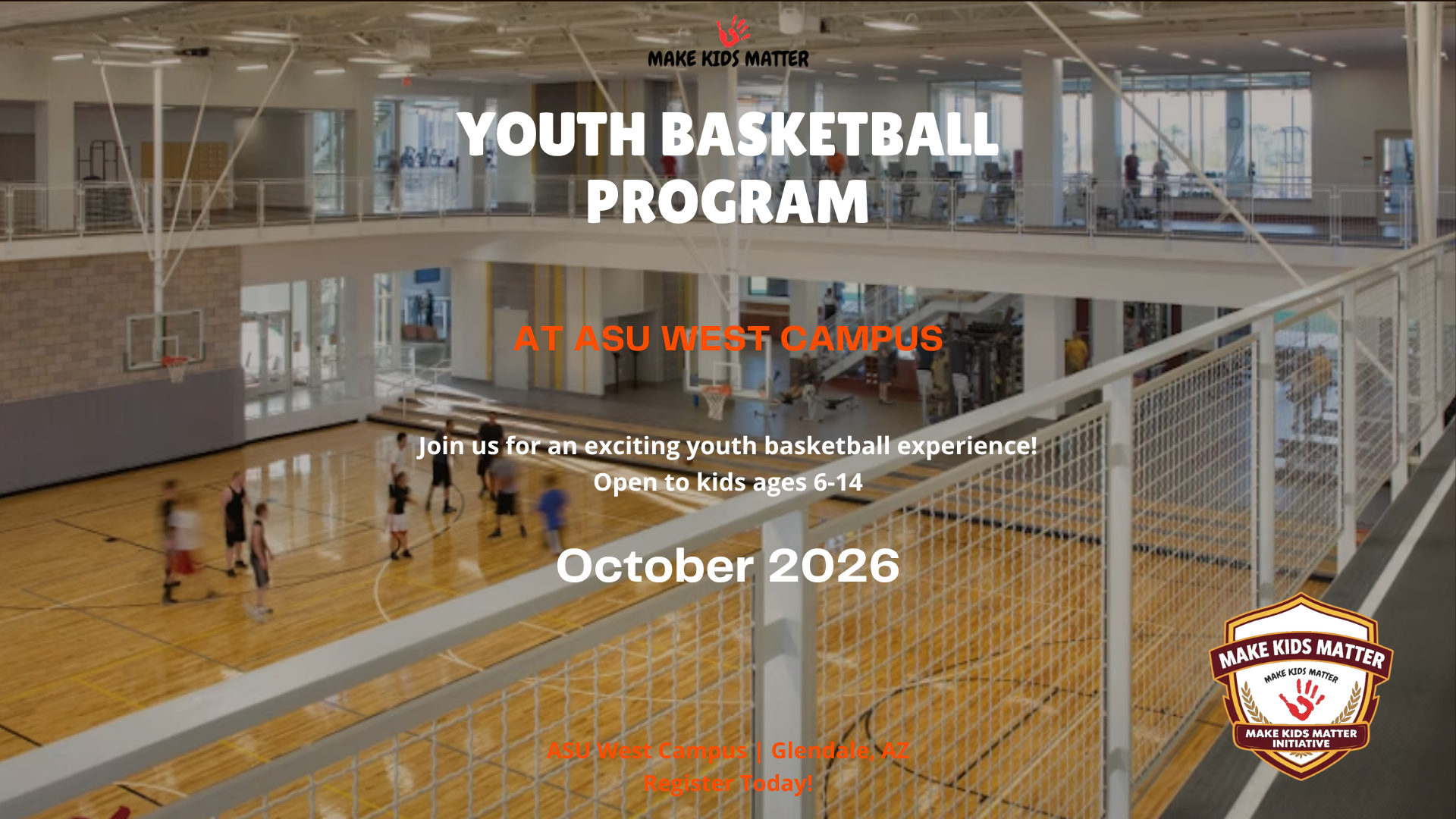 Youth Basketball Program at ASU West Campus, ages 6 to 14, October 2026, Glendale AZ